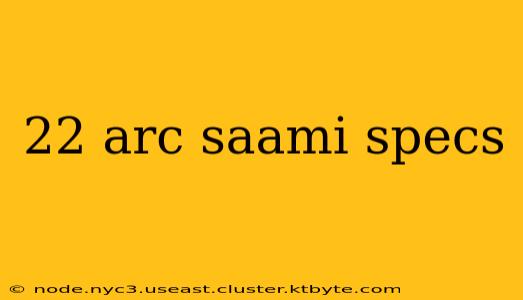 22 arc saami specs