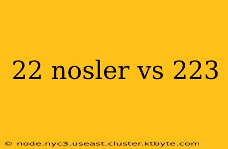 22 nosler vs 223