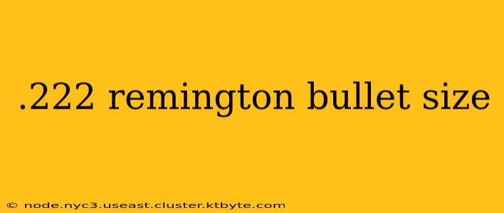 .222 remington bullet size