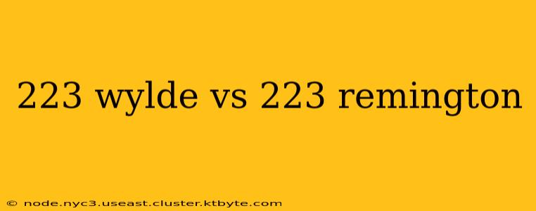 223 wylde vs 223 remington