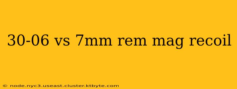 30-06 vs 7mm rem mag recoil