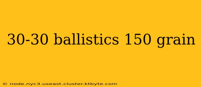 30-30 ballistics 150 grain