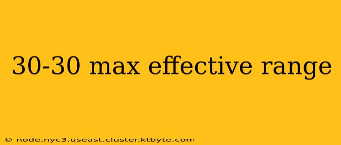 30-30 max effective range