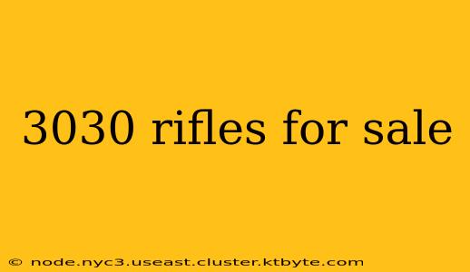 3030 rifles for sale