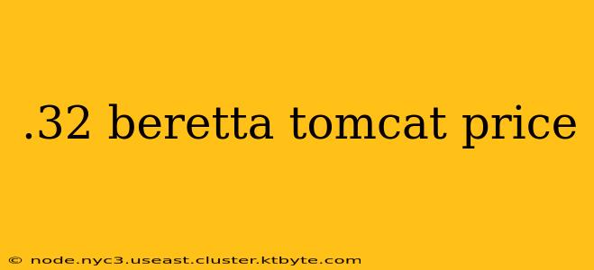 .32 beretta tomcat price