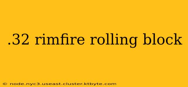 .32 rimfire rolling block