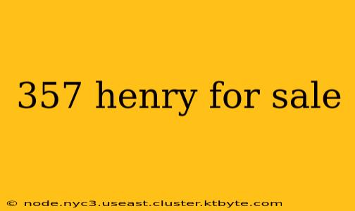 357 henry for sale