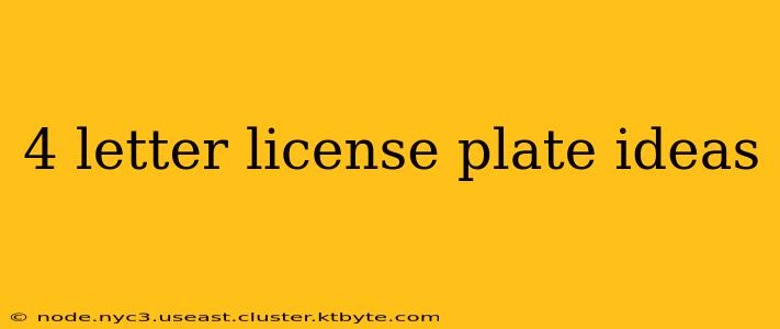 4 letter license plate ideas