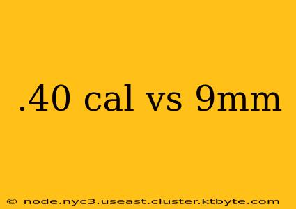 .40 cal vs 9mm