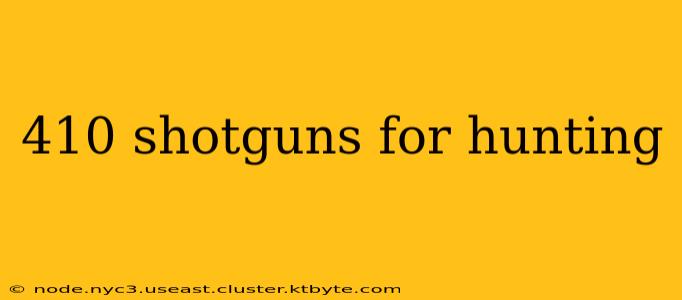 410 shotguns for hunting