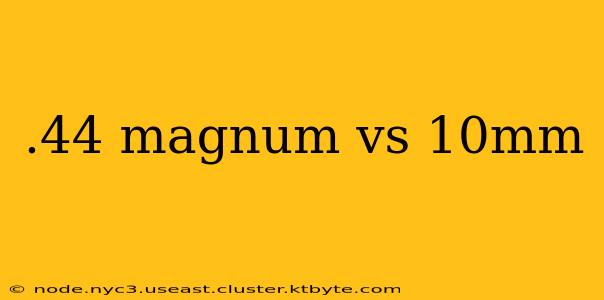 .44 magnum vs 10mm