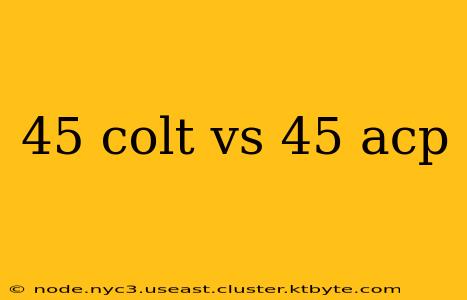 45 colt vs 45 acp