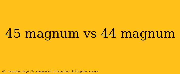 45 magnum vs 44 magnum