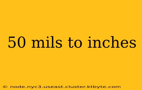 50 mils to inches