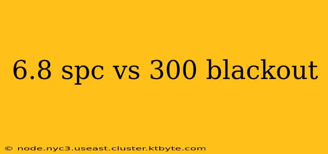 6.8 spc vs 300 blackout