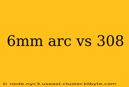 6mm arc vs 308