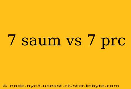 7 saum vs 7 prc