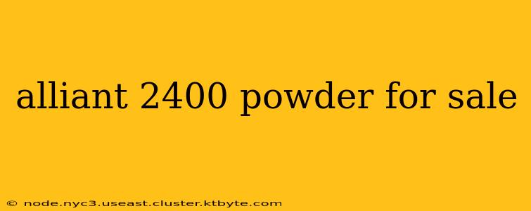 alliant 2400 powder for sale