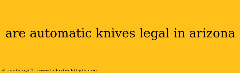 are automatic knives legal in arizona