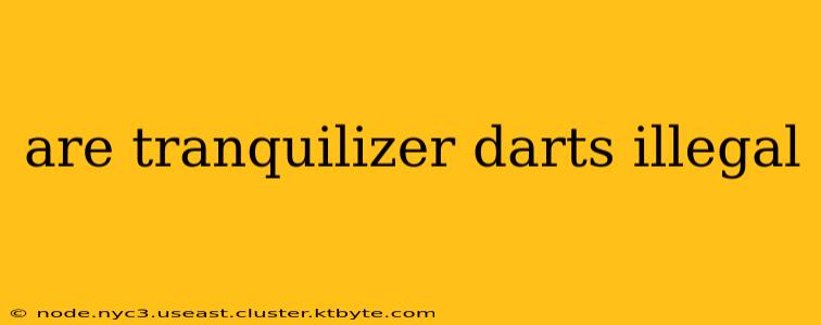 are tranquilizer darts illegal