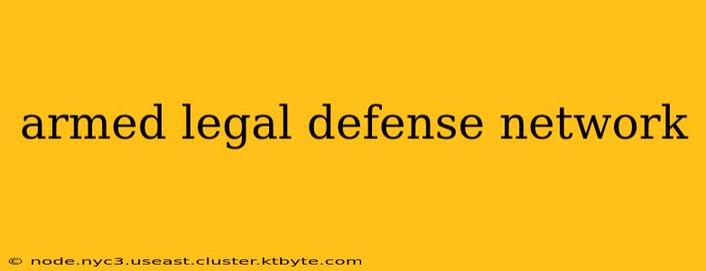 armed legal defense network