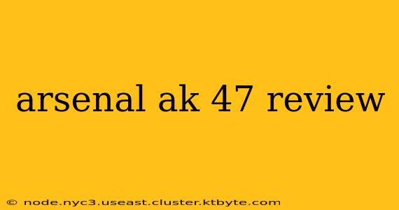 arsenal ak 47 review