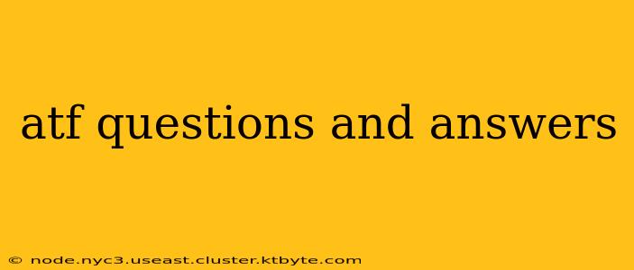 atf questions and answers