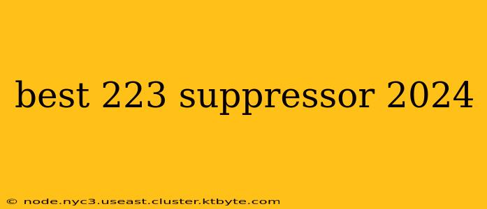 best 223 suppressor 2024