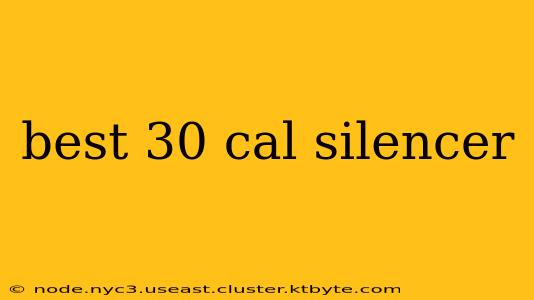 best 30 cal silencer