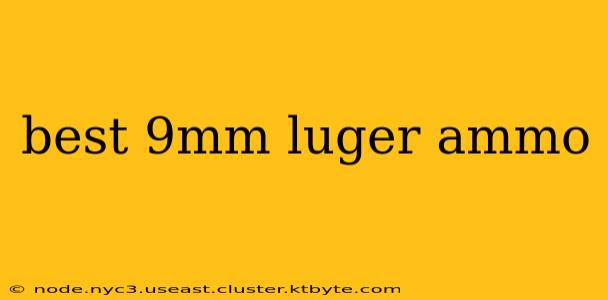 best 9mm luger ammo