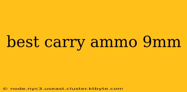 best carry ammo 9mm