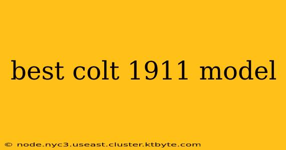 best colt 1911 model