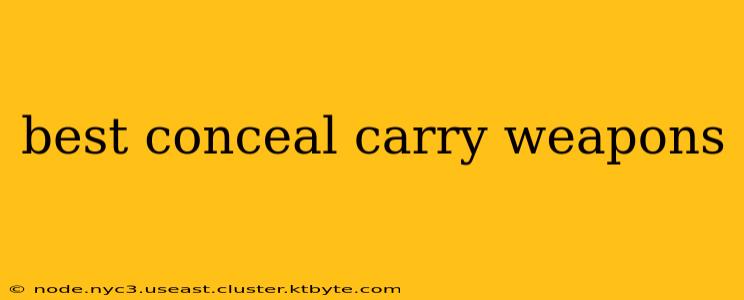 best conceal carry weapons