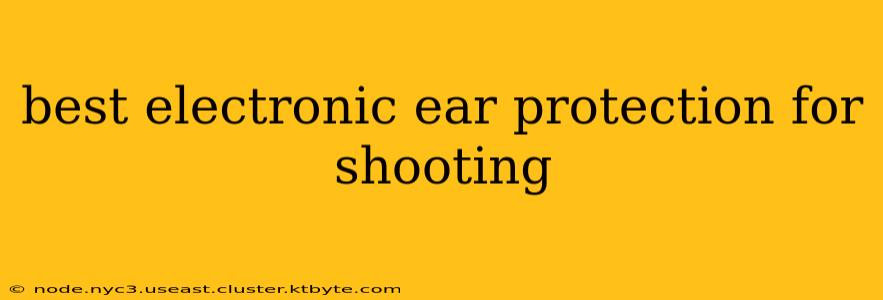 best electronic ear protection for shooting