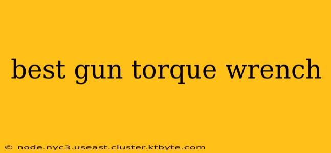 best gun torque wrench