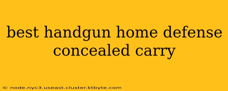 best handgun home defense concealed carry