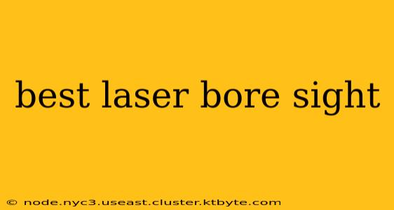 best laser bore sight