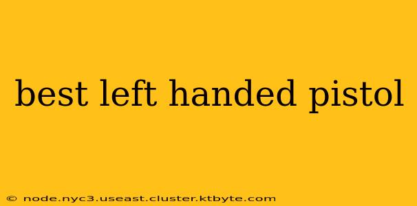 best left handed pistol