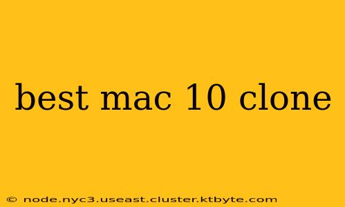 best mac 10 clone