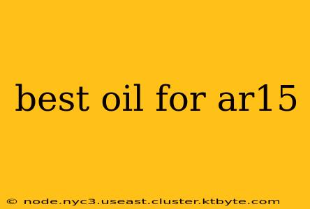 best oil for ar15