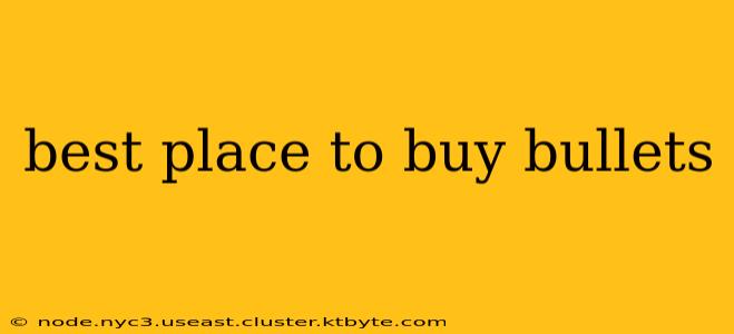 best place to buy bullets