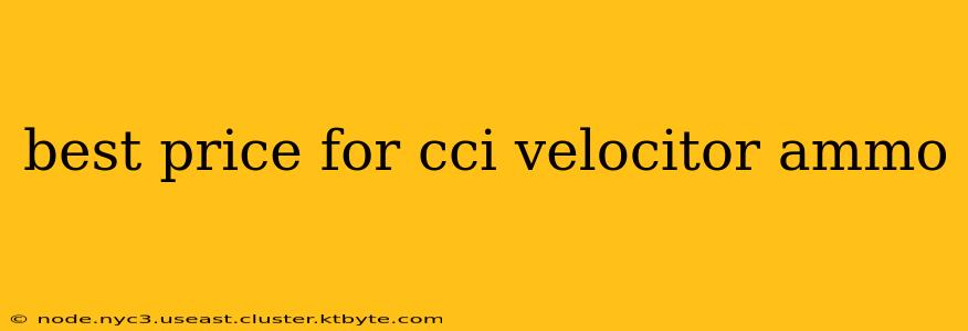 best price for cci velocitor ammo