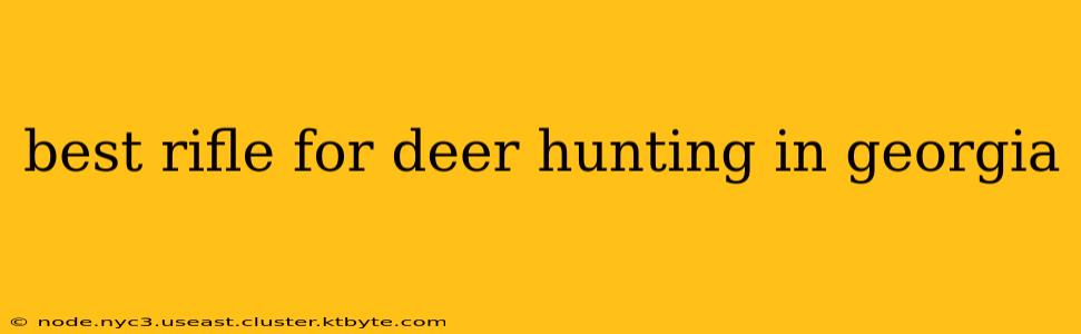 best rifle for deer hunting in georgia