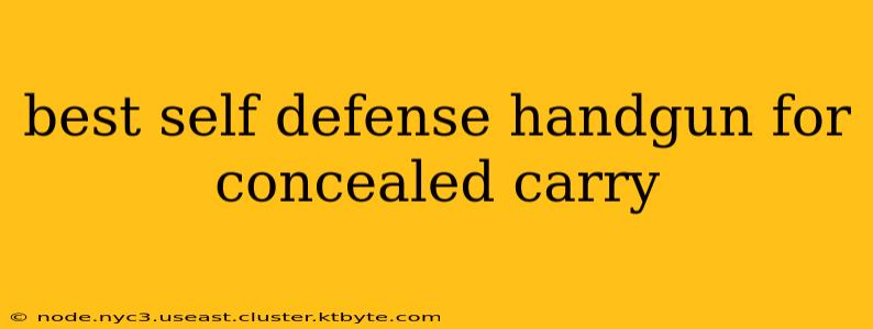 best self defense handgun for concealed carry