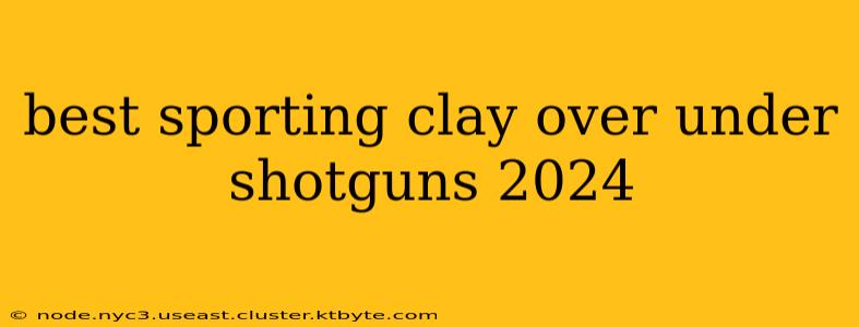 best sporting clay over under shotguns 2024