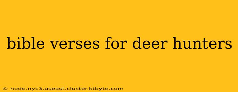 bible verses for deer hunters