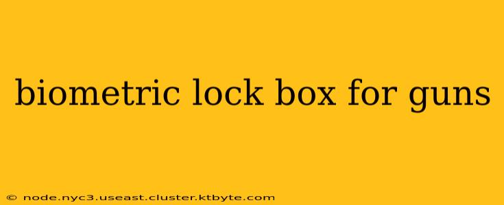 biometric lock box for guns