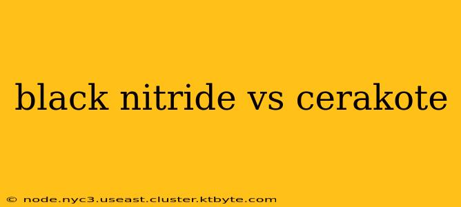 black nitride vs cerakote