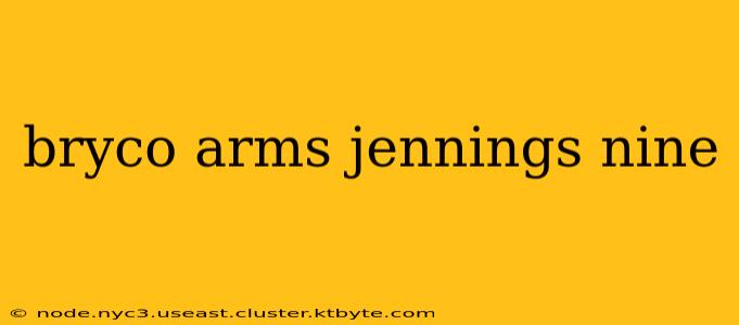 bryco arms jennings nine