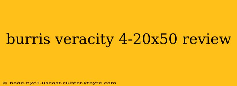 burris veracity 4-20x50 review